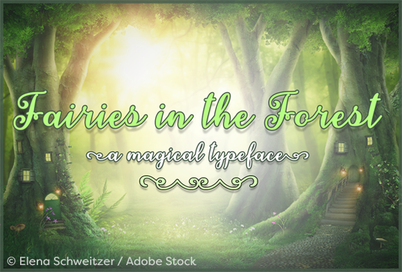 Fairies in the Forest: The Magical Typeface for Brand Identity
